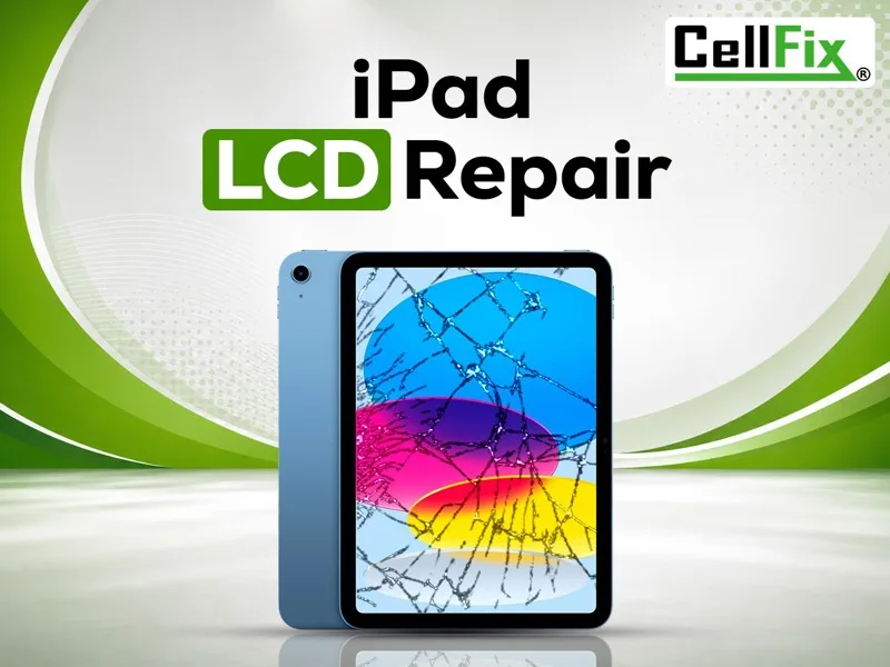 iPad Screen and LCD Repair at CellFix Fowler Ave